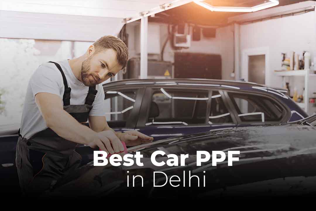 Best Car PPF in Delhi Car Owner Save Your Car Paint