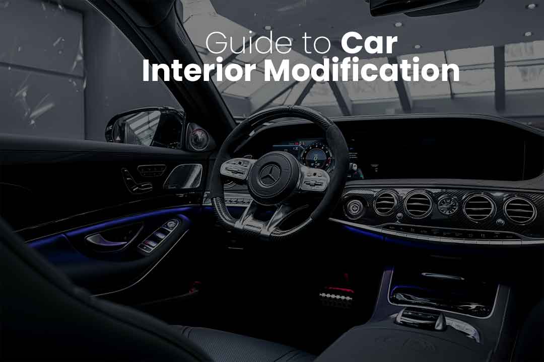Car Interior Modification Make A Luxury Look As You Want!