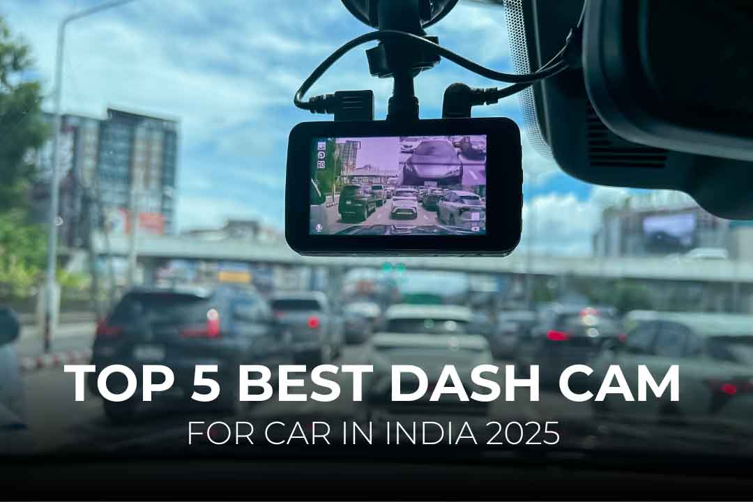Top 5 Best Dash Cam for Car in India 2025 | Price & Features