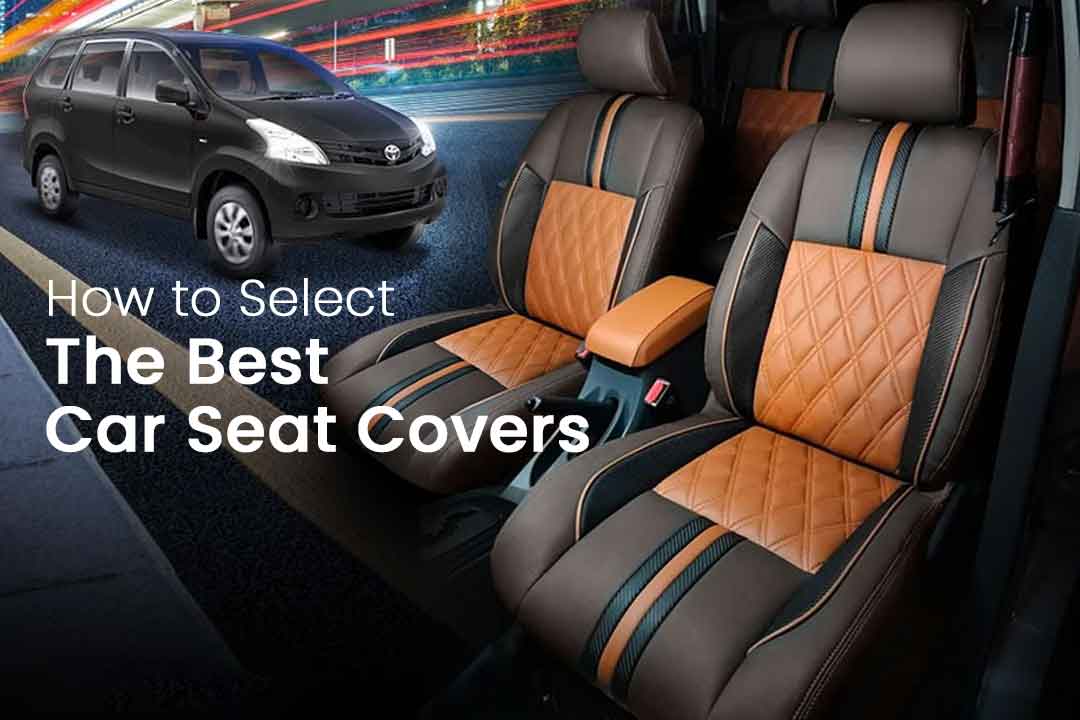 How to Choose the Best Car Seat Covers for Your Car