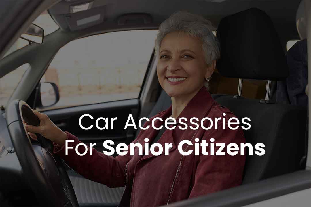 Best Car Accessories For Senior Citizens Experts Picks