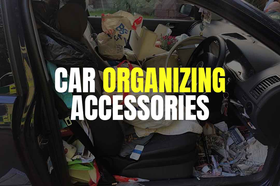 Car Organizing Accessories That Will Keep Your Car Organized
