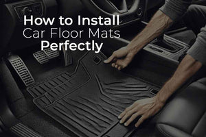 How to Install Car Floor Mats Perfectly in 5 Steps – Car Shala