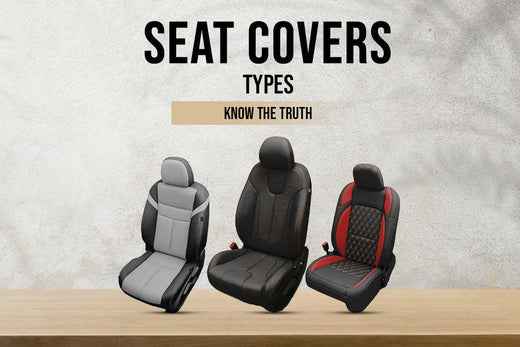 5 Types of Seat Covers Choose Best Seat Cover for Your Car